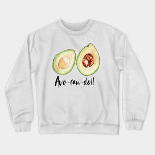 Avo-can-do Crewneck Sweatshirt